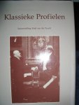 Paardt, Rudi van der samensteller - Klassieke Profielen. Een collectie essays over classici-literatoren uit de moderne Nederlandse letterkunde met een bloemlezing uit hun werk Paardt, Rudi van der samensteller - Klassieke Profielen. Een collectie essays over classici-literatoren uit de moderne Nederlandse letterkunde met een bloemlezing uit hun werk