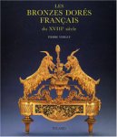 Verlet, Pierre: - Les bronzes dorés francais du XVIIIIe siecle.