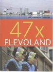 - 47 x Flevoland - 47 x Flevoland