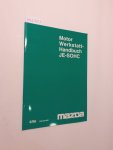 Mazda: - Motor Werkstatthandbuch JE-SOHC 4/96 1534-20-96D