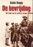 KNOPP, GUIDO - De bevrijding. Het einde van de oorlog in Europa