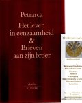 Petrarca, Francesco - Het leven in eenzaamheid & Brieven aan zijn broer. Vertaald, ingeleid en van aantekeningen voorzien door Chris Tazelaar
