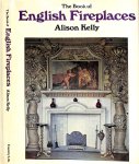 Alison Kelly 83129 - The Book of English Fireplaces