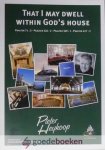 Heykoop, Pieter - That I may dwell within Gods house *nieuw* --- Psalter 71: 3- Psalter 226: 2- Psalter 349: 1- Psalter 417: 2