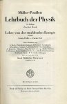 Waetzmann, Erich, Otto Lummer, Arnold Eucken - Müller-Pouillets Lehrbuch der Physik. Band 2: Die Lehre von der strahlenden Energie (Optik).
