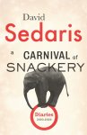 Sedaris, David - A Carnival of Snackery Diaries: Volume Two