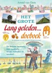 Arend van Dam - Het grote lang geleden… doeboek