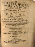 Busch, Joannes Eberhardus, Cellensis; Praeses: Conring, Hermann - Dissertation 1652 I De politia sive republica in specie sic dicta exercitatio politica [...] Helmstedt Henning Müller 1652.