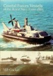 Cocker, M.P.. - Coastal Forces Vessels of the Royal Navy from 1865