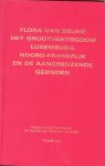 Vanhecke, L., Langhe, Joseph-Edgard de., Jardin botanique national de Belgique. - het Groothertogdom Luxemburg, Noord-Frankrijk en de aangrenzende gebieden (Pteridofyten en Spermatofyten)