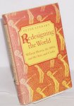 Stansky, Peter - Redesigning The World: William Morris The 1880's & The Arts & Crafts