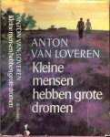 Loveren van Anton Omslagontwerp  P.A.H. van der Harst - Kleine mensen hebben grote Dromen Brabantse streekroman