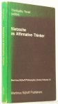 NIETZSCHE, F., YOVEL, Y., (ED.) - Nietzsche as affirmative thinker. Papers presented at the fift Jerusalem Philosophical Encounter, April 1983.