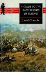 Chandler, David - A Guide to the Battlefields of Europe  From the Siege of Troy to the Second World War
