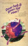 Schortinghuis-Sprangers, Addy / Schellekens, Dianne - Daar heb ik geen tijd voor! Een handleiding voor tijdbeheer van gezinnen en alleenstaanden