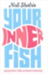 Neil Shubin - Your inner fish Neil Shubin - Your inner fish