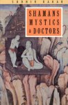 Sudhir Kakar 19759 - Shamans, Mystics & Doctors A Psychological Inquiry into India and Its Healing Traditions