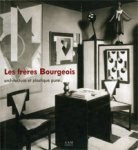 Strauven, I.: - Les Freres Bourgeois. Architecture et plastique pure.