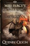 Quenby Olson - Miss Percy's Pocket Guide (to the Care and Feeding of British Dragons)