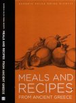 Ricotti, Eugenia Salza Prina. - Meals and Recipes from Ancient Greece.