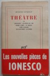 Ionesco Eugene - Theatre III Rhinoceros Le pieton de l`air Delire a deux Le tableau Scene a quatre Les salutions La colere toneeltekst  Met orgineel omslag wikkel