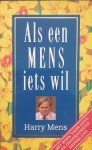 Harry Mens - Als een Mens iets wil