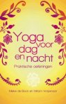 M. De Bock , Mieke de Bock 233266, Miriam Wapenaar 81283 - Yoga voor dag en nacht praktische oefeningen