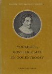 Huygens, Constantijn. - Voorhout, Kostelick Mal en Ooghentroost.