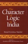 Bimal Krishna Matilal - The Character of Logic in India
