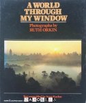 Ruth Orkin, Arno Karlen - A World Through My Window