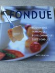 Johnson, B. - Fondue / kaasfondues, oliefondues, bouillonfondues, zoete fondues
