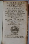 Aemilius, Robbertus - Het licht der waarheid, doorstraalende in de leere der Hervormde Kerke, in tegenstellinge van de duisternisse der onweetenheid en dwaalingen der geenen die buiten dezelve zyn : voorgesteld ende beweerd uit Godts Woord en de gezonde reeden, tot...
