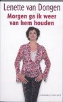 [{:name=>'Lanette van Dongen', :role=>'A01'}] - Morgen Ga Ik Weer Van Hem Houden