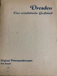 - Dresden. Eine sozialistische Grossstadt. Original-Fotovergrosserungen. Souvenir aus Dresden - Dresden. Eine sozialistische Grossstadt. Original-Fotovergrosserungen. Souvenir aus Dresden