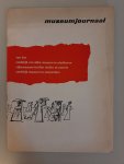 Gogh, ir. V.W. van - e.a. (redactie) - Museumjournaal van het Stedelijk van Abbe Museum te Eindhoven; Rijksmuseum Kröller Müller te Otterlo; Stedelijk Museum te Amsterdam. Serie 1 no 1 - juli 1955