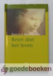 Bonhoeffer, Dietrich - Beter dan het leven --- Preken in de crisisjaren