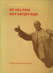 ES, GIJSBERT VAN...EN ANDEREN (samenstelling en eindredactie) - De val van het Sovjet-Rijk. 18 dagen wereldgeschiedenis