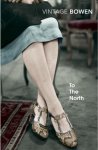 Elizabeth Bowen - Vintage Classics To The North Elizabeth Bowen - Vintage Classics To The North