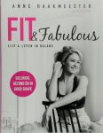 Anne Haakmeester - Fit & fabulous Lijf en leven in balans