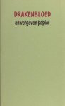 Gogh, Ruben van & Ingmar Heytze. - Drakenbloed en vergeven papier. Tien gedichten voor Eendragt 1853 - 2003
