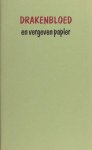 Gogh, Ruben van & Ingmar Heytze. - Drakenbloed en vergeven papier. Tien gedichten voor Eendragt 1853 - 2003