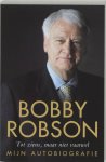 R. Robson - Bobby Robson: Tot ziens, maar niet vaarwel
