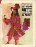 MONTGOMERY, ELIZABETH; DEVINE, SPHIE; HARRIS, MARGARET (the Motleys) - Designing and making stage costumes