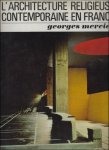 Georges Mercier - Architecture Religieuse Contemporaine En France: Vers Une Synthese Des Arts.