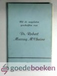 MCheine, Ds. Robert Murray - Uit de nagelaten geschriften van Robert Murray MCheine, deel 1 --- Deel I