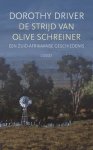 Dorothy Driver - (1) De Strijd Van Olive Schreiner