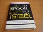 Diverse Auteurs - Op Het Spoor Van Israël - Een Bundel Studies Ten Dienste Van Het Gesprek Met Israël