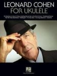  - Leonard Cohen for Ukulele