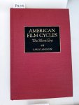 Langman, Larry: - American Film Cycles: The Silent Era (Bibliographies & Indexes in the Performing Arts)
