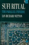 Ian Richard Netton 224380 - Sufi Ritual the parallel universe